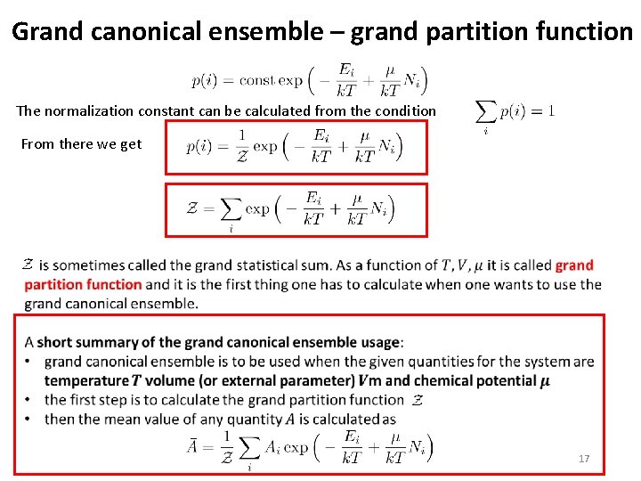 Grand canonical ensemble – grand partition function The normalization constant can be calculated from