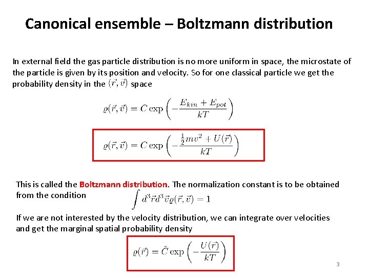 Canonical ensemble – Boltzmann distribution In external field the gas particle distribution is no