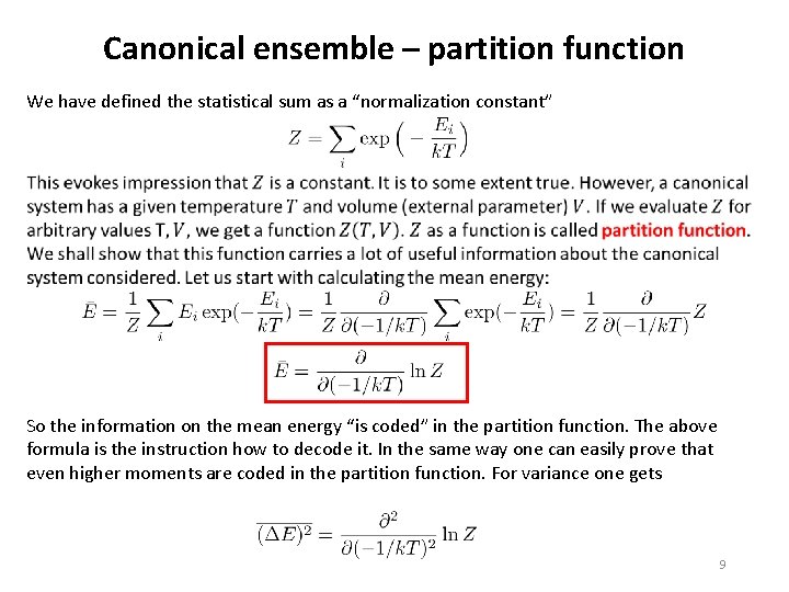 Canonical ensemble – partition function We have defined the statistical sum as a “normalization