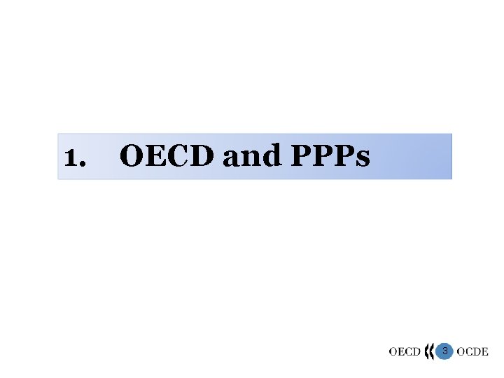 1. OECD and PPPs 3 