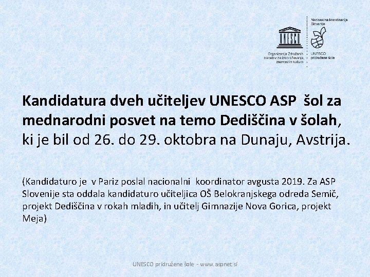 Kandidatura dveh učiteljev UNESCO ASP šol za mednarodni posvet na temo Dediščina v šolah,