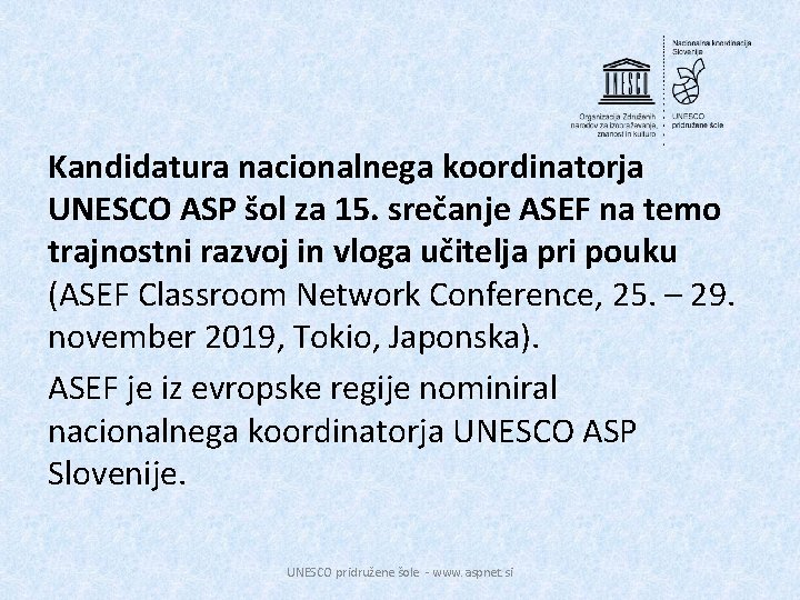 Kandidatura nacionalnega koordinatorja UNESCO ASP šol za 15. srečanje ASEF na temo trajnostni razvoj