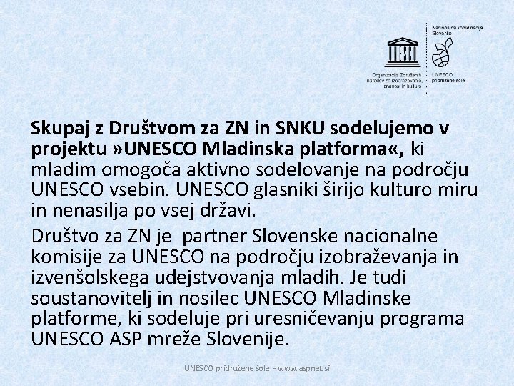 Skupaj z Društvom za ZN in SNKU sodelujemo v projektu » UNESCO Mladinska platforma
