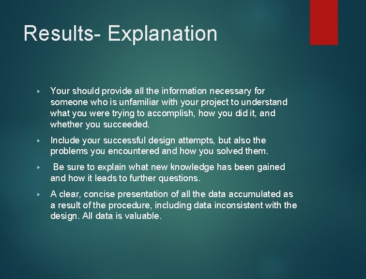 Results- Explanation ▶ Your should provide all the information necessary for someone who is