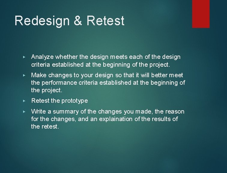 Redesign & Retest ▶ Analyze whether the design meets each of the design criteria