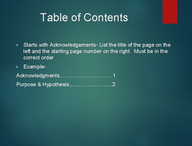 Table of Contents ▶ Starts with Acknowledgements- List the title of the page on