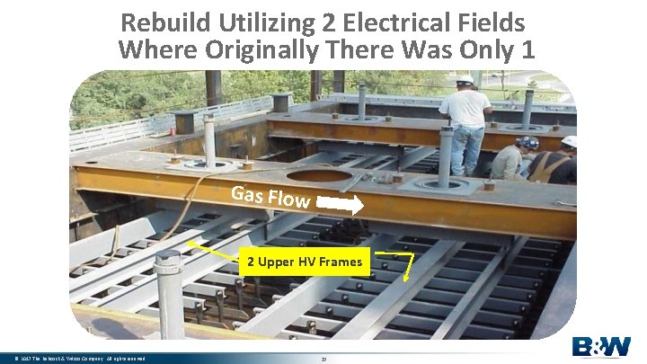 Rebuild Utilizing 2 Electrical Fields Where Originally There Was Only 1 Gas Flow 2