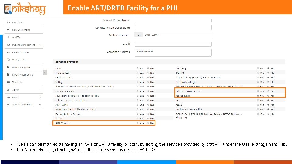 Enable ART/DRTB Facility for a PHI • • A PHI can be marked as