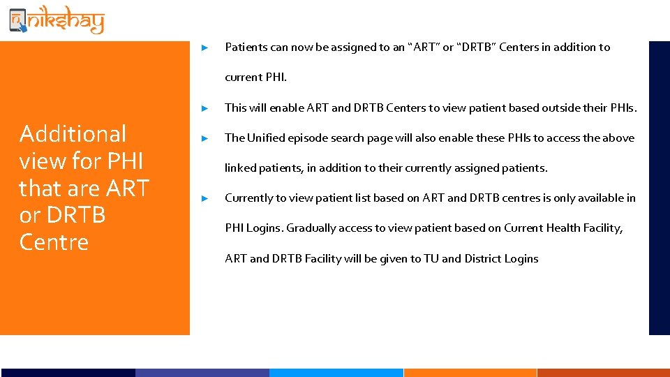 ► Patients can now be assigned to an “ART” or “DRTB” Centers in addition