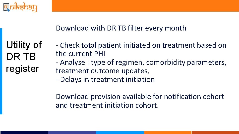 Download with DR TB filter every month Utility of DR TB register - Check