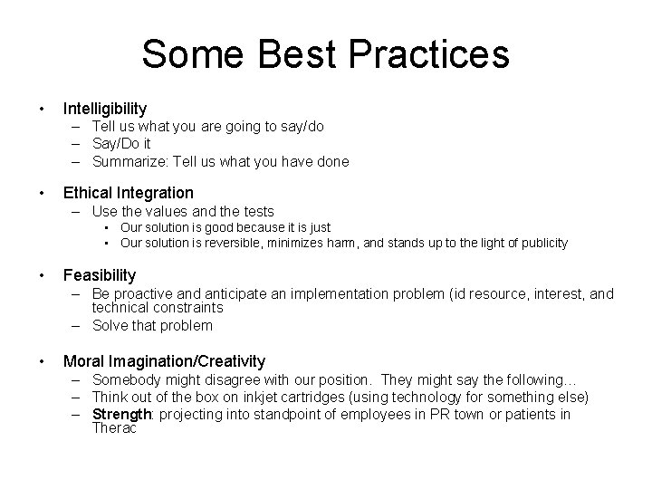 Some Best Practices • Intelligibility – Tell us what you are going to say/do