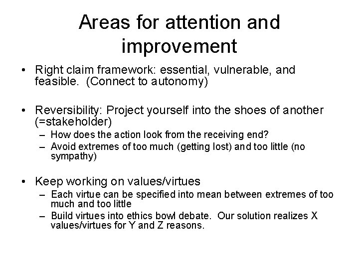 Areas for attention and improvement • Right claim framework: essential, vulnerable, and feasible. (Connect