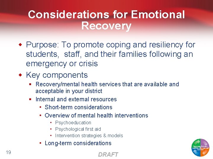 Considerations for Emotional Recovery w Purpose: To promote coping and resiliency for students, staff,