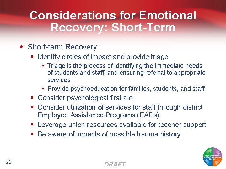 Considerations for Emotional Recovery: Short-Term w Short-term Recovery § Identify circles of impact and