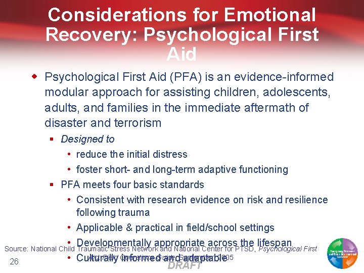 Considerations for Emotional Recovery: Psychological First Aid w Psychological First Aid (PFA) is an