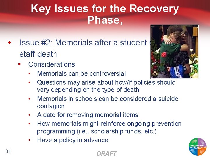 Key Issues for the Recovery Phase, w Issue #2: Memorials after a student or