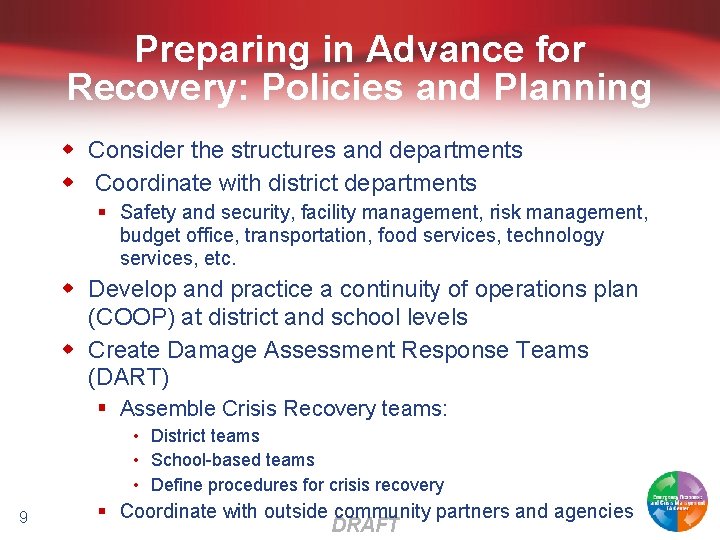 Preparing in Advance for Recovery: Policies and Planning w Consider the structures and departments