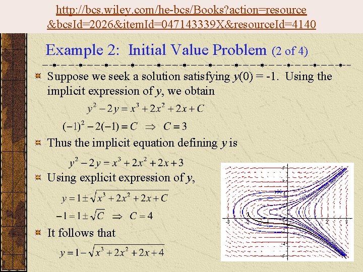 http: //bcs. wiley. com/he-bcs/Books? action=resource &bcs. Id=2026&item. Id=047143339 X&resource. Id=4140 Example 2: Initial Value