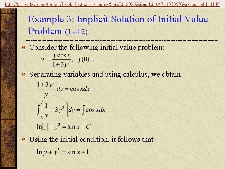 http: //bcs. wiley. com/he-bcs/Books? action=resource&bcs. Id=2026&item. Id=047143339 X&resource. Id=4140 Example 3: Implicit Solution of