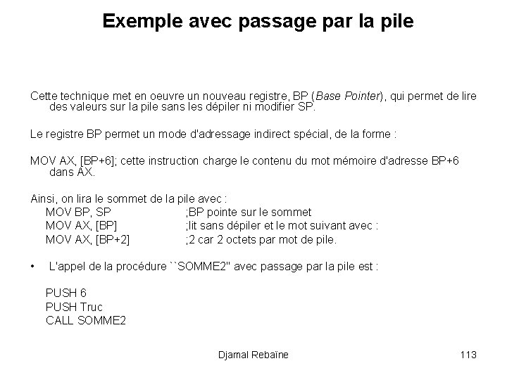 Exemple avec passage par la pile Cette technique met en oeuvre un nouveau registre,