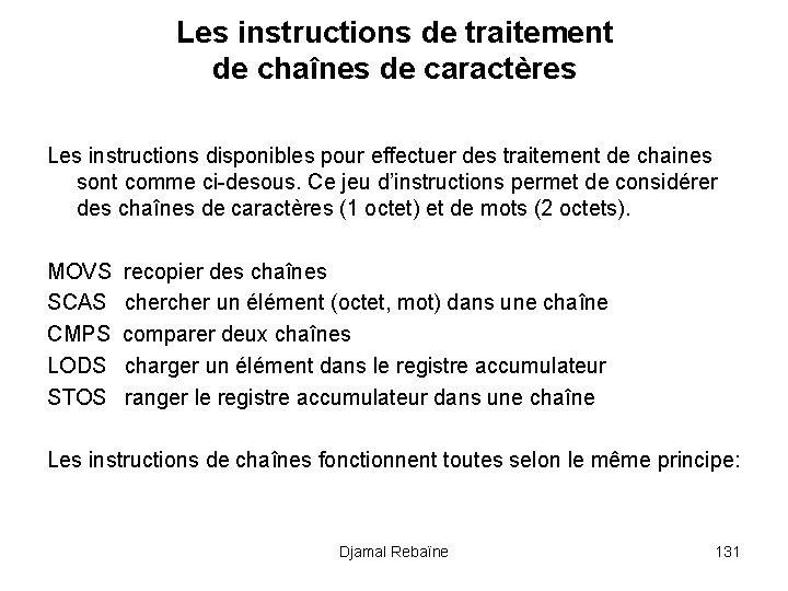 Les instructions de traitement de chaînes de caractères Les instructions disponibles pour effectuer des