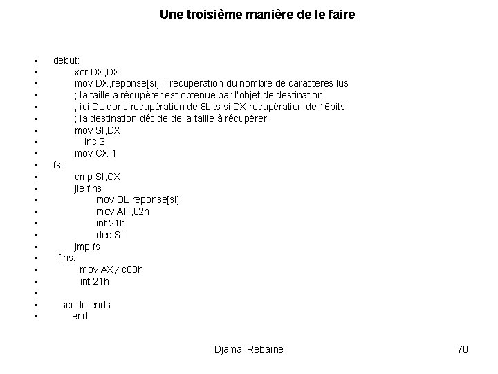 Une troisième manière de le faire • • • • • • debut: xor
