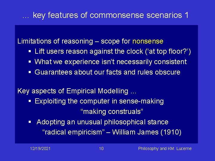 … key features of commonsense scenarios 1 Limitations of reasoning – scope for nonsense