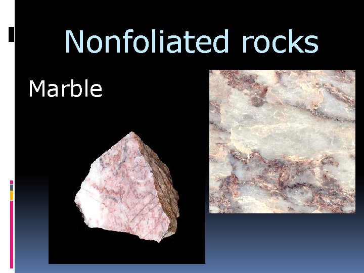 Nonfoliated rocks Marble 