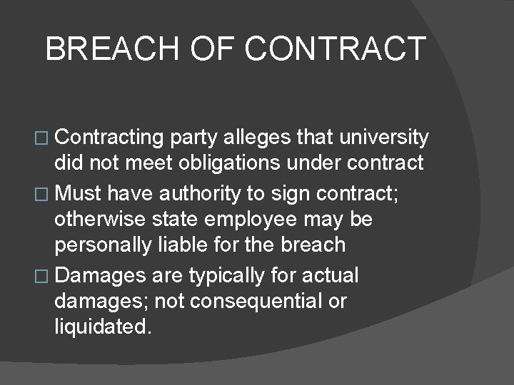 BREACH OF CONTRACT � Contracting party alleges that university did not meet obligations under