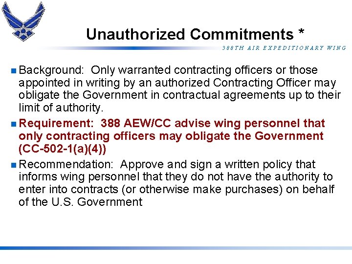 Unauthorized Commitments * 388 TH AIR EXPEDITIONARY WING n Background: Only warranted contracting officers