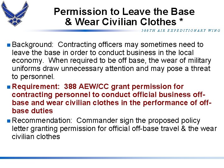 Permission to Leave the Base & Wear Civilian Clothes * 388 TH AIR EXPEDITIONARY