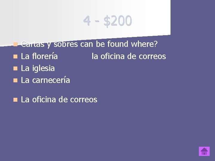 4 - $200 Cartas y sobres can be found where? n La florería la