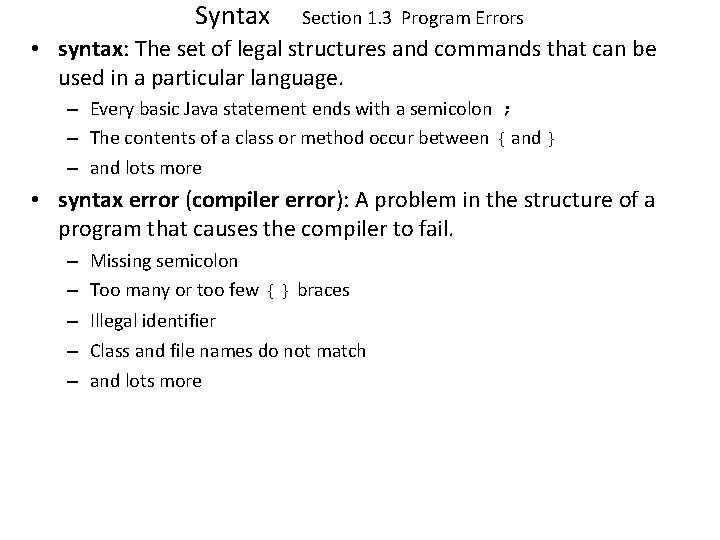 Syntax Section 1. 3 Program Errors • syntax: The set of legal structures and