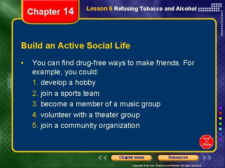 Chapter 14 Lesson 6 Refusing Tobacco and Alcohol Build an Active Social Life •