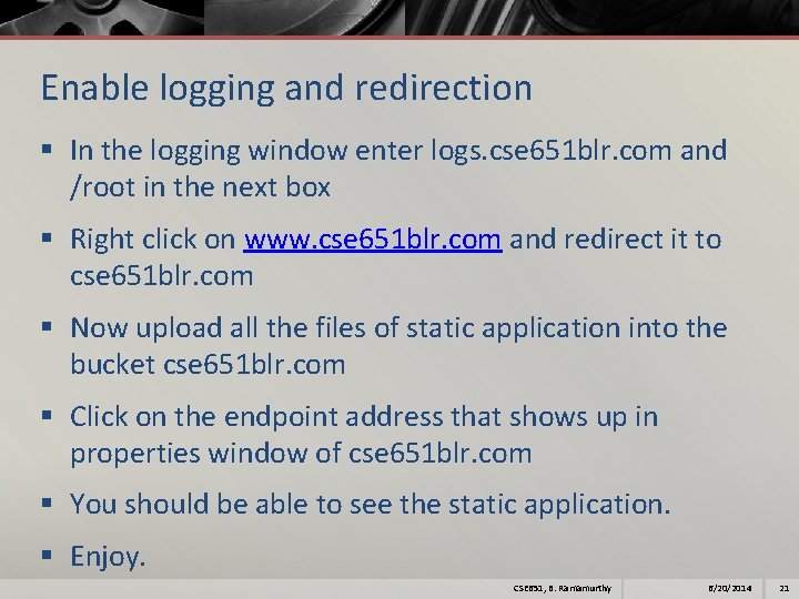 Enable logging and redirection § In the logging window enter logs. cse 651 blr.