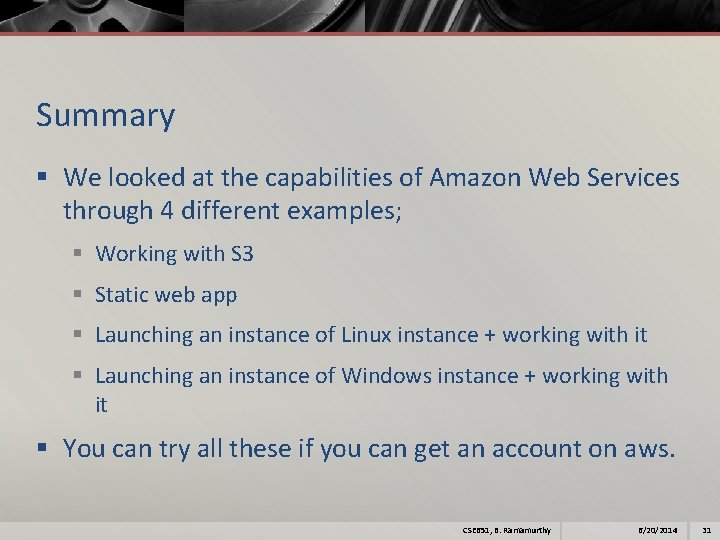 Summary § We looked at the capabilities of Amazon Web Services through 4 different