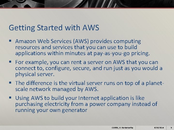 Getting Started with AWS § Amazon Web Services (AWS) provides computing resources and services