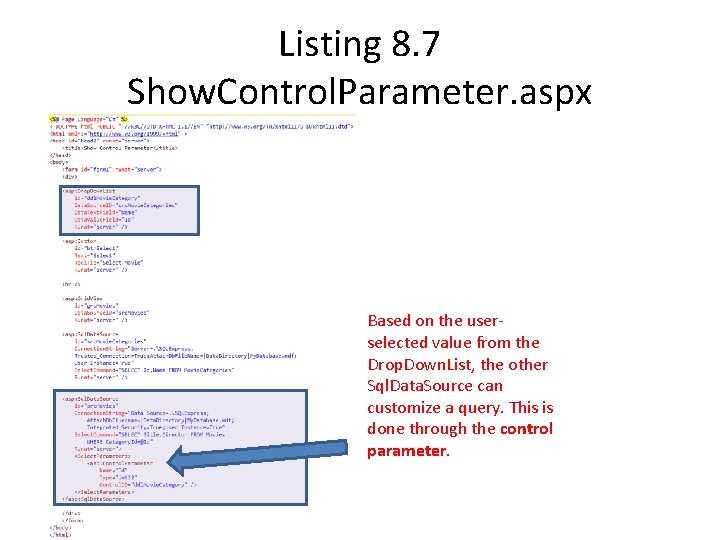 Listing 8. 7 Show. Control. Parameter. aspx Based on the userselected value from the