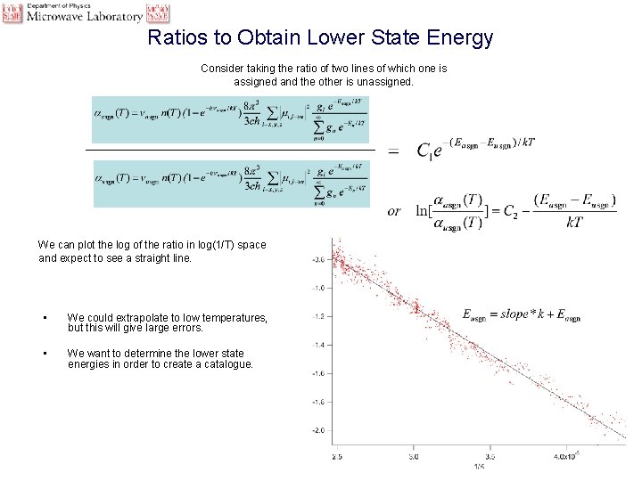 Ratios to Obtain Lower State Energy Consider taking the ratio of two lines of