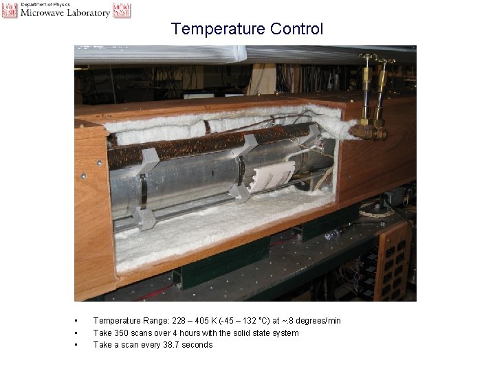 Temperature Control • • • Temperature Range: 228 – 405 K (-45 – 132