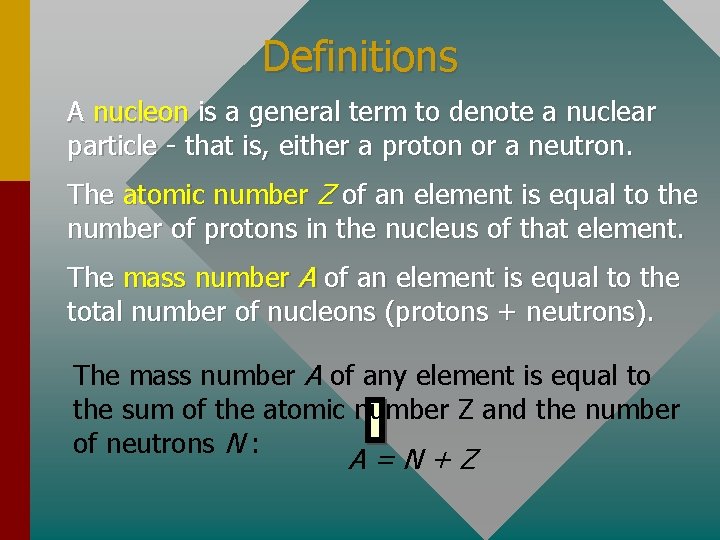 Definitions A nucleon is a general term to denote a nuclear particle - that