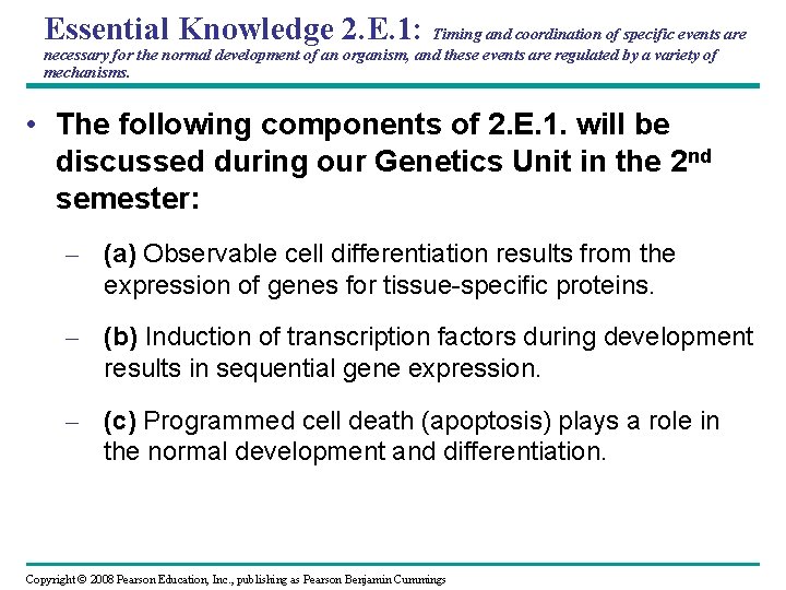 Essential Knowledge 2. E. 1: Timing and coordination of specific events are necessary for