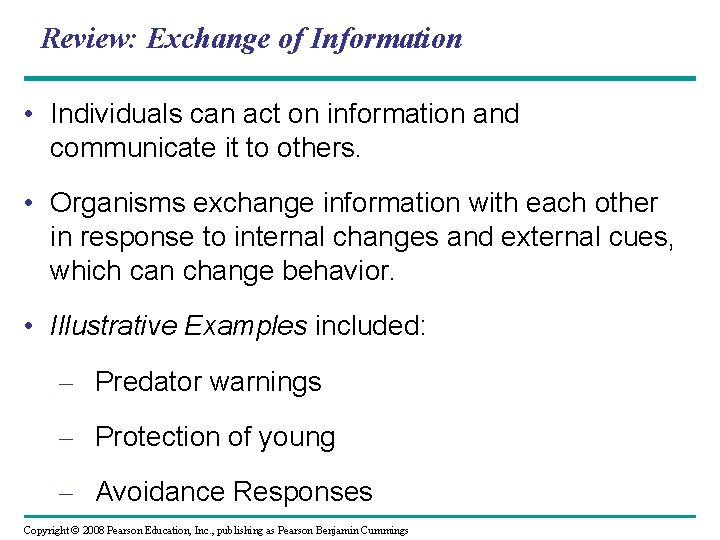 Review: Exchange of Information • Individuals can act on information and communicate it to