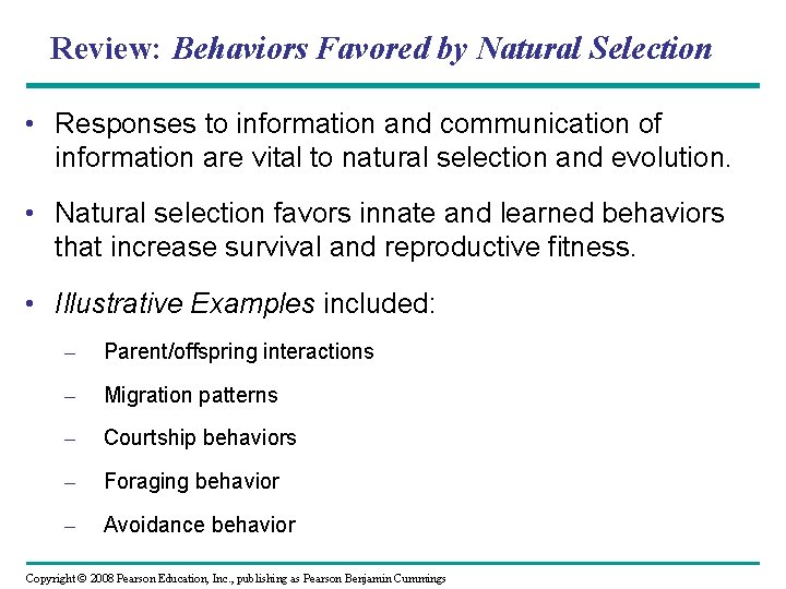 Review: Behaviors Favored by Natural Selection • Responses to information and communication of information