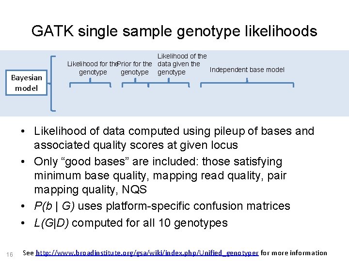 GATK single sample genotype likelihoods Bayesian model Likelihood of the Likelihood for the. Prior