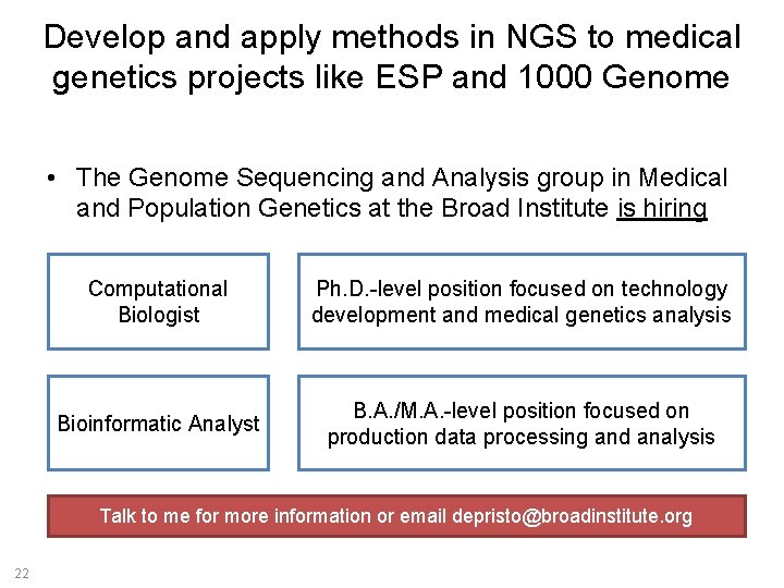 Develop and apply methods in NGS to medical genetics projects like ESP and 1000