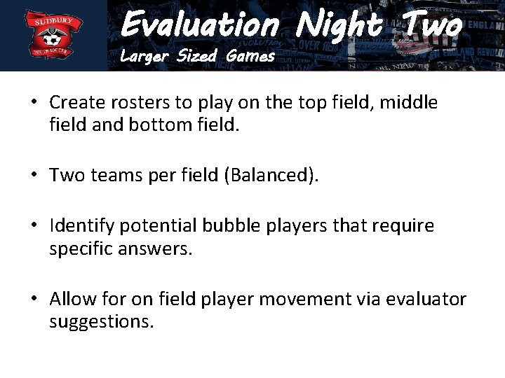 Evaluation Two Sudbury Youth Night Soccer Youth Soccer League (BAYS). Larger Sized Games Association