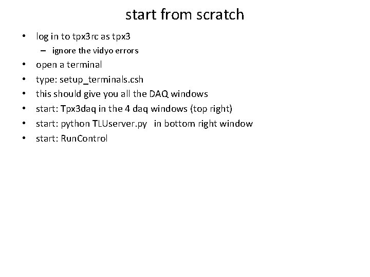 start from scratch • log in to tpx 3 rc as tpx 3 –