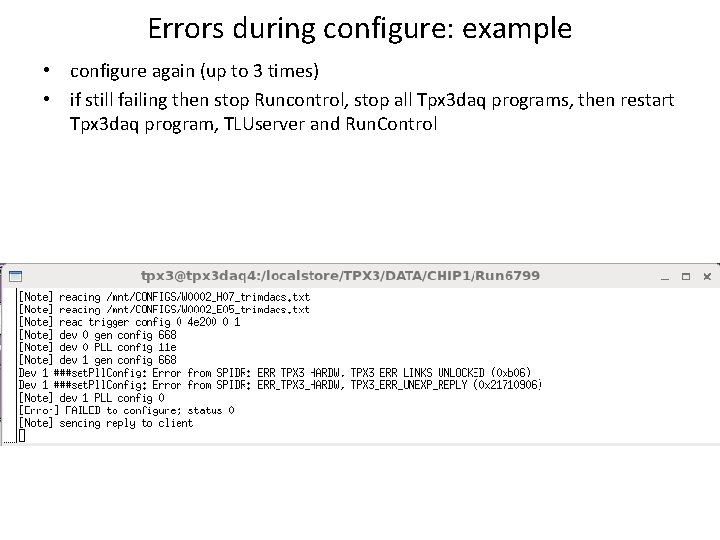 Errors during configure: example • configure again (up to 3 times) • if still