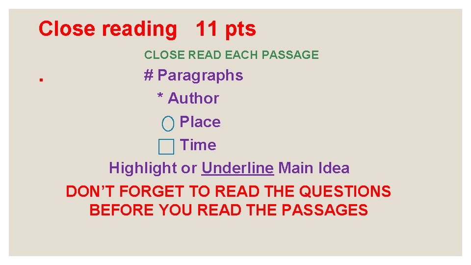 Close reading 11 pts CLOSE READ EACH PASSAGE . # Paragraphs * Author Place